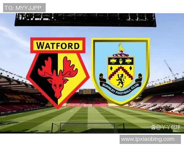 伯恩利主场迎战南岸普敦期待精彩对决与球队新战术的碰撞 伯恩利主场迎战南岸普敦期待精彩对决与球队新战术的碰撞